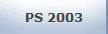 PS 2003